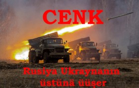 CENK_Rusiya_Ukrayna